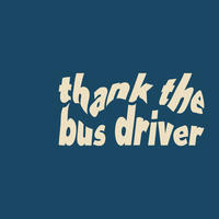 Thank The Bus Driver